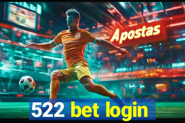 522 bet login